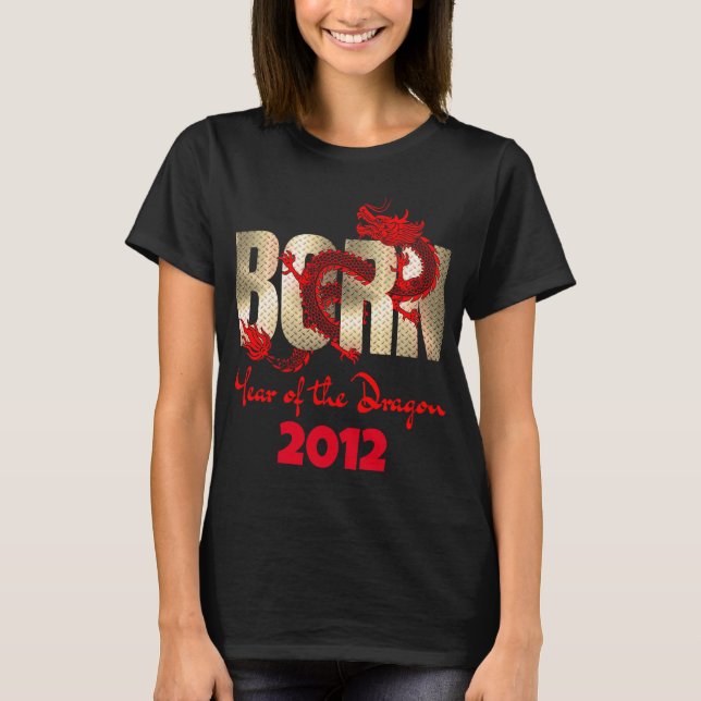 Born Year of the Dragon 2024, 2012, 2000, 1988 T-Shirt (Front)