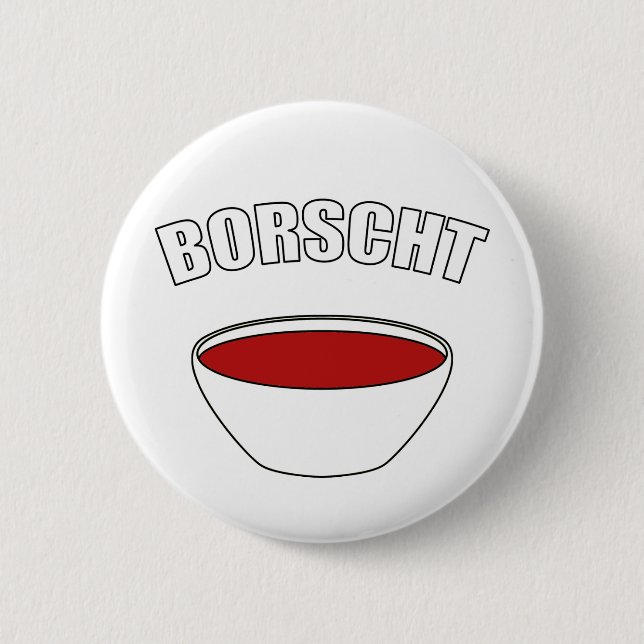 Borscht 6 Cm Round Badge (Front)