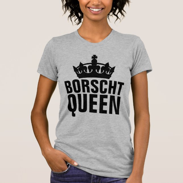 BORSCHT QUEEN T-shirts (Front)