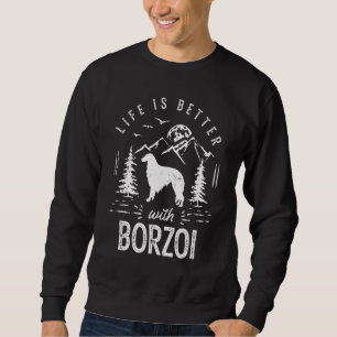 Borzoi Life Better Mum Dad Dog Sweatshirt