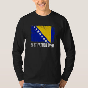 Bosnia And Herzegovina Flag Best Father Ever Famil T-Shirt