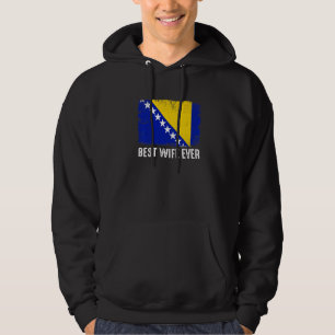 Bosnia And Herzegovina Flag Best Wife Ever Family Hoodie