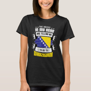Bosnia And Herzegovina In My Head T-Shirt