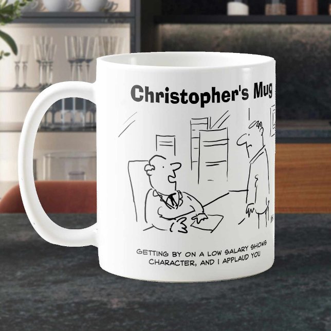 Boss Applauds Worker on Low Wage. Add Name. Funny Coffee Mug (Creator Uploaded)
