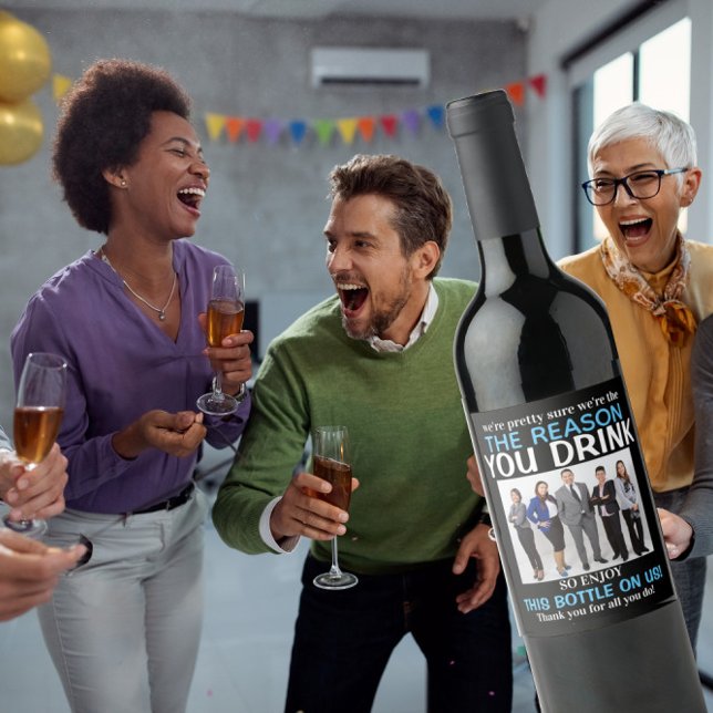 Boss Appreciation Photo REASONS YOU  DRINK Wine La Wine Label (Creator Uploaded)