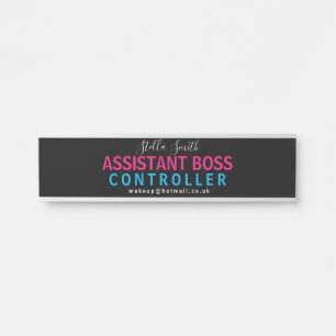 BOSS assistant,  Manager. Assistant Manager. Door Sign