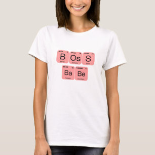 Boss Babe Periodic Tablo Element T-Shirt