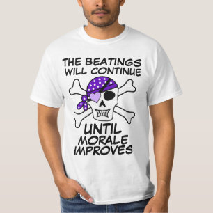 BOSS BEATINGS WILL CONTINUE UNTIL MORALE IMPROVES T-Shirt