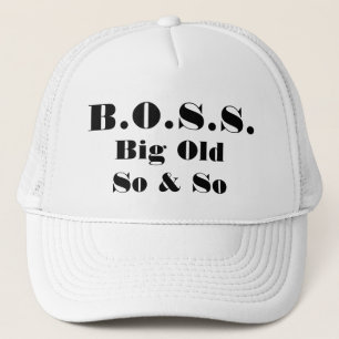 BOSS Big Old So & So Trucker Hat