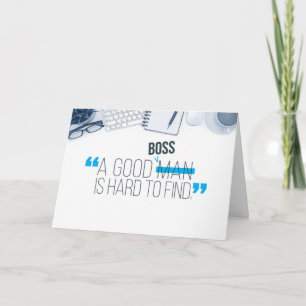 Boss Birthday, A Good Boss is Hard to Find Thank You Card