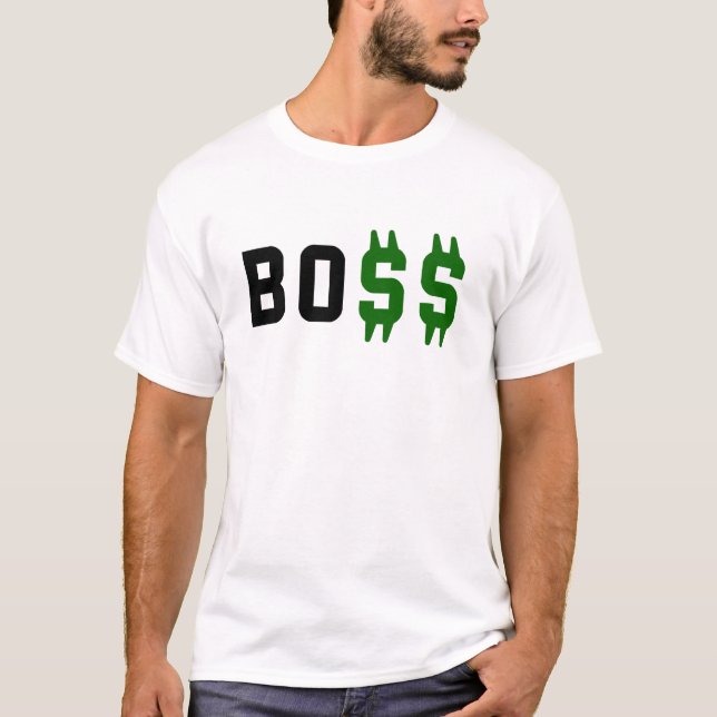 Boss, Bo$$ T-Shirt (Front)