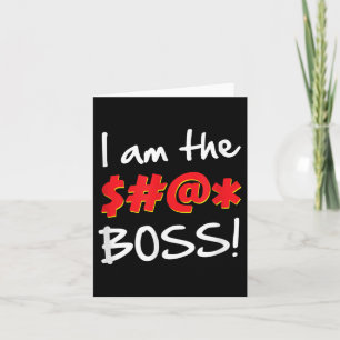 Boss, Bosses Humour Quote Graphic Gag Gift  Card