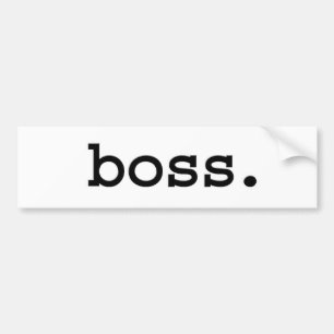 boss. bumper sticker