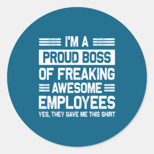 Boss Day Employee Appreciation Office Funny Boss  Classic Round Sticker
