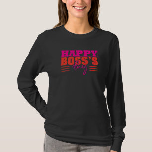 Boss Day Employee Appreciation Office Mens & Women T-Shirt
