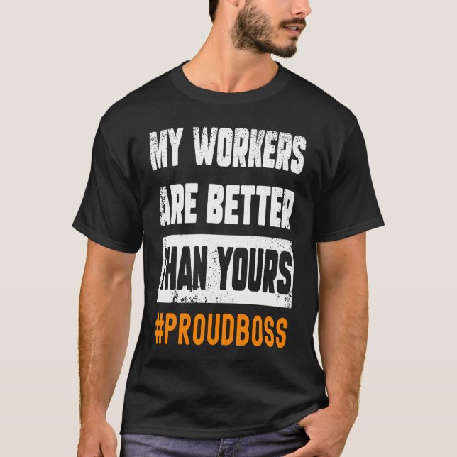 Boss Employees Appreciation Day  Quote Workplace W T-Shirt (Front)