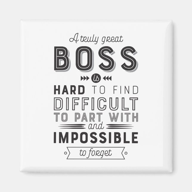 Boss Gift A Truly Great Boss Is Hard To Find Magnet (Front)