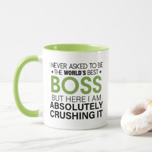 Boss - I never asked to be the World's Best Boss  Mug