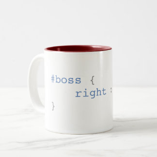 Boss is Always Right Funny CSS Two-Tone Coffee Mug
