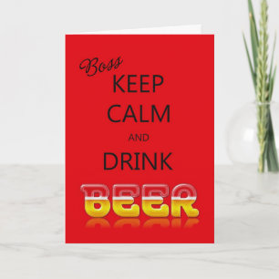 Boss, Keep calm and drink beer birthday card