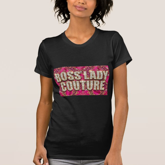 Boss Lady Couture T-Shirt (Front)