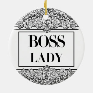 Boss Lady – Elegant Empowerment Ceramic Ornament