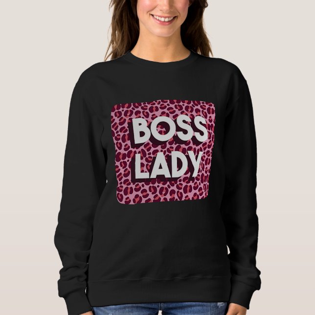 Boss Lady Powerful Woman Working From Home Feminis Sweatshirt (Front)