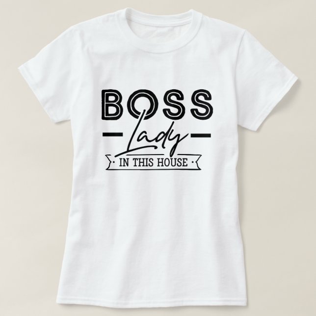 Boss Lady T-Shirt (Design Front)