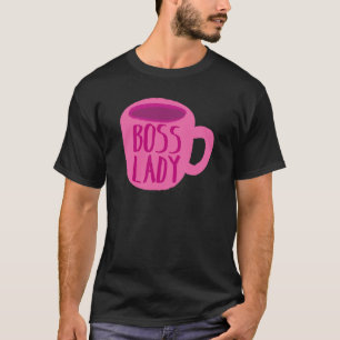BOSS lady with a pink coffee cup T-Shirt