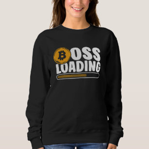 Boss Loading Crypto Cryptocurrency Blockchain Bitc Sweatshirt
