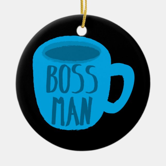 Boss man with blue Coffee CUP Ceramic Ornament (Front)