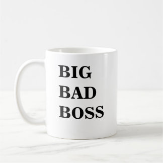 Boss Mug - Funny Name - Big Bad Boss Big Bad Boss