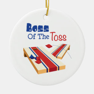 Boss of the Toss Ceramic Ornament