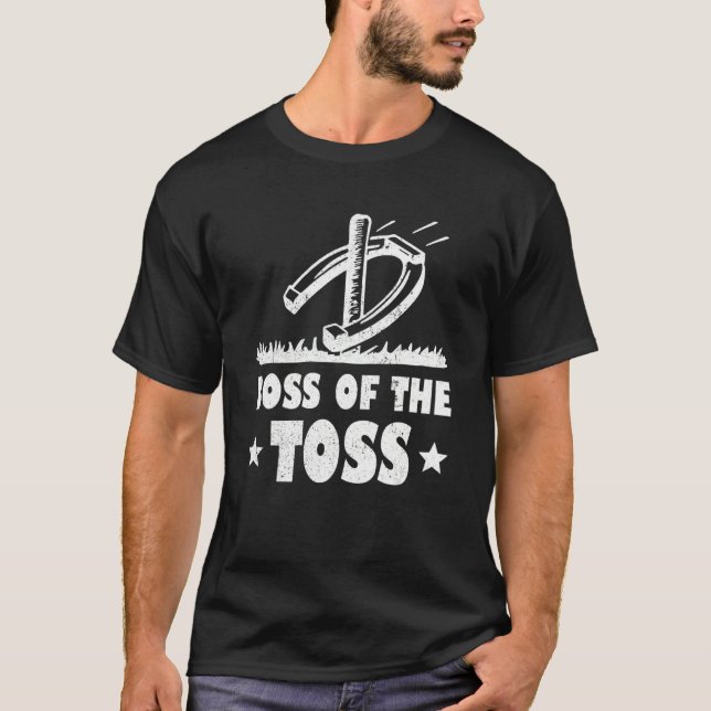 Boss Of The Toss Horseshoes Thrower Horseshoe Pitc T-Shirt (Front)