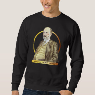 Boss Tweed Tammany Hall Sweatshirt