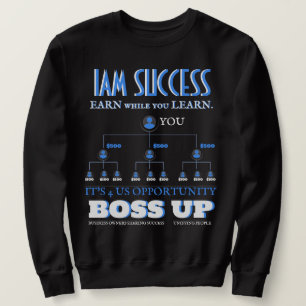 BOSS UP T-Shirt Sweatshirt