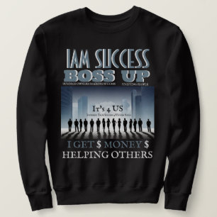BOSS UP T-Shirt Sweatshirt