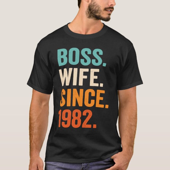 Boss Wife Since 1982 41st wedding anniversary T-Shirt (Front)