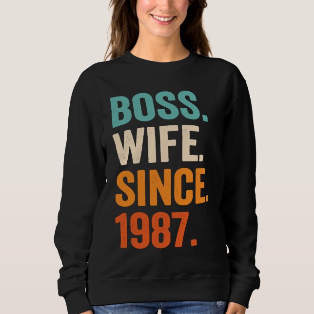 Boss Wife Since 1987 36th wedding anniversary Sweatshirt (Front)