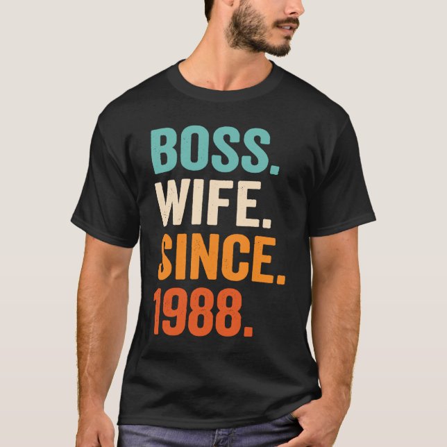 Boss Wife Since 1988 35th wedding anniversary T-Shirt (Front)