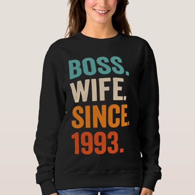 Boss Wife Since 1993 30th wedding anniversary Sweatshirt (Front)