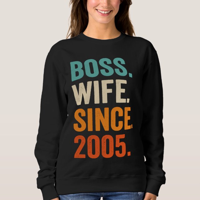Boss Wife Since 2005 18th wedding anniversary Sweatshirt (Front)