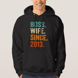 Boss Wife Since 2013 10th wedding anniversary Hoodie