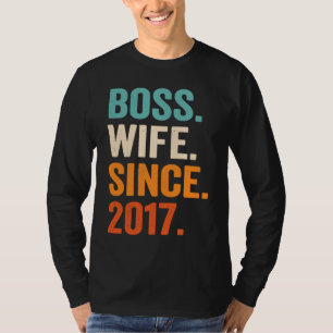 Boss Wife Since 2017 6th wedding anniversary T-Shirt