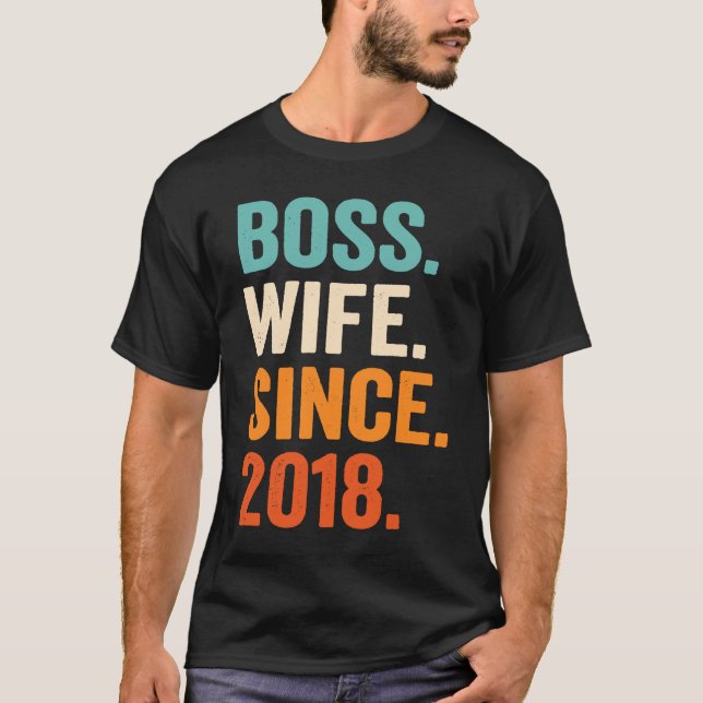 Boss Wife Since 2018 5th wedding anniversary T-Shirt (Front)