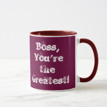 Boss,You're the Greatest!  15 oz. mug