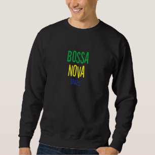Bossa Nova Brasil Jazz Music Vintage Typography Sweatshirt