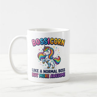 Bossicorn Like a Normal Boss Unicorn Gift Coffee Mug