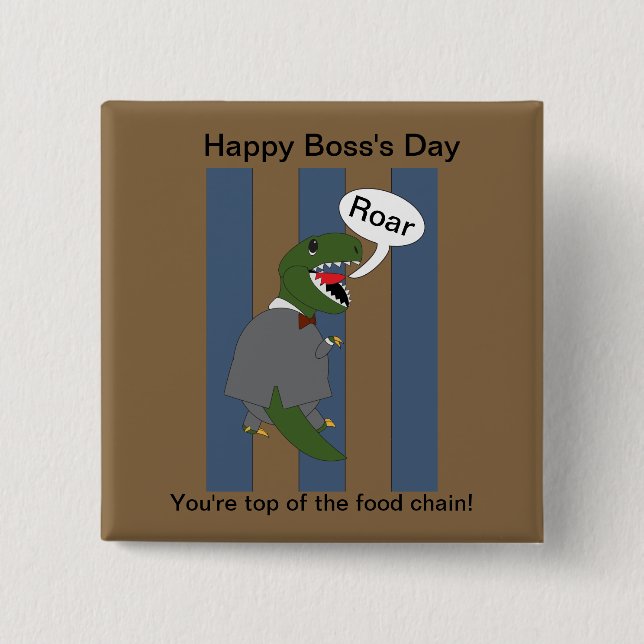 Boss's Day T-Rex Dinosaur (Male) 15 Cm Square Badge (Front)