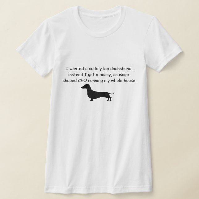 Bossy Dachshund Shirt  (Laydown)